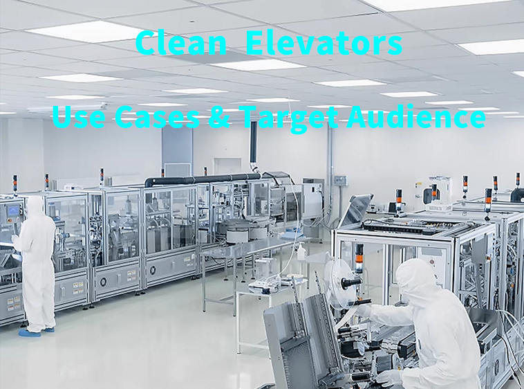 Clean Elevators: Use Cases & Target Audience